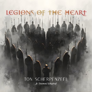 Ton Scherpenzeel komt met nieuw soloalbum “Legions of the Heart”